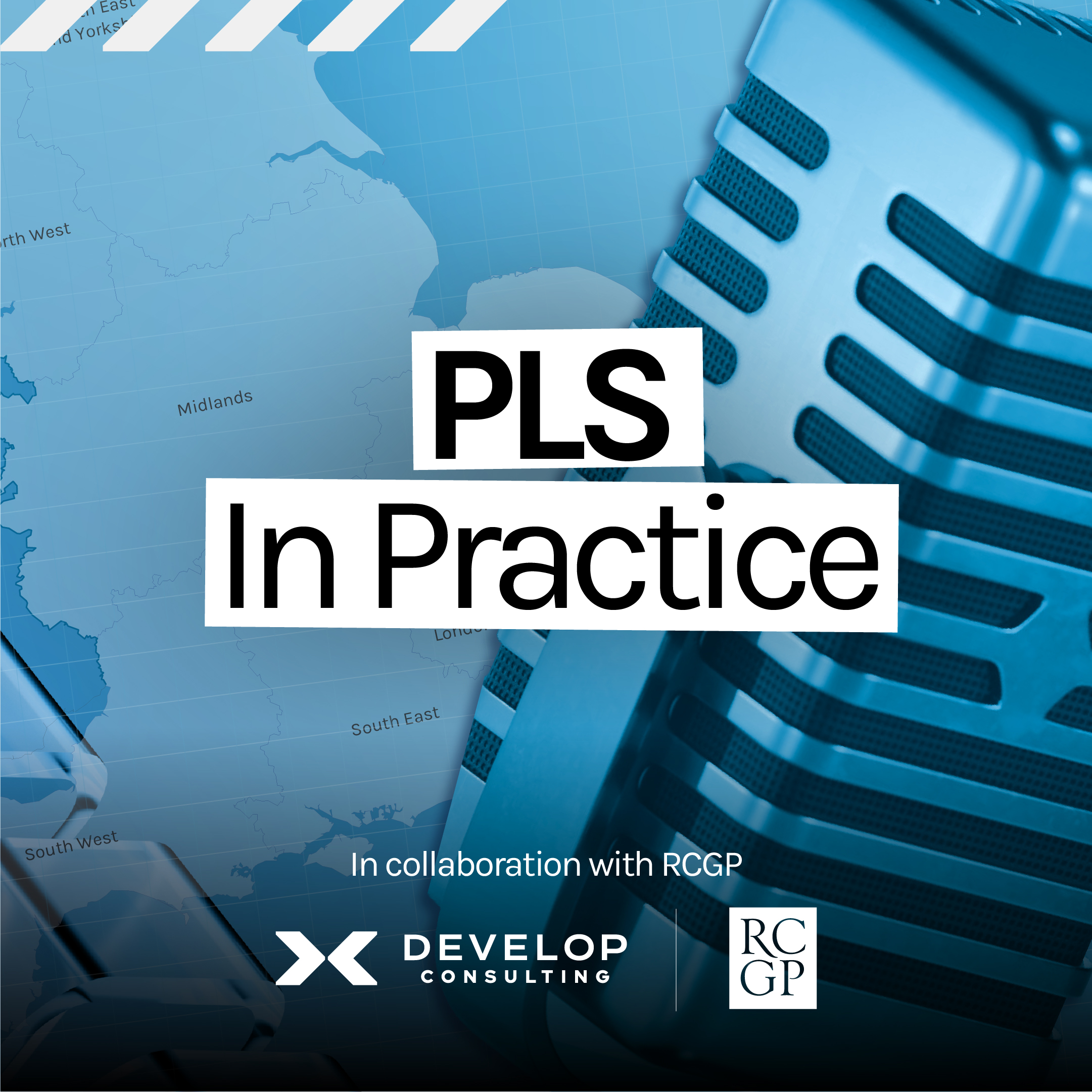 Podcast cover graphics for PLS In Practice a joint episode between Develop Consulting and the RCGP featuring a map of England with the midlands, East of England and South East regions marked , the Develop Consulting and RCGP logos and icons for apple podcasts, Spotify and YouTube